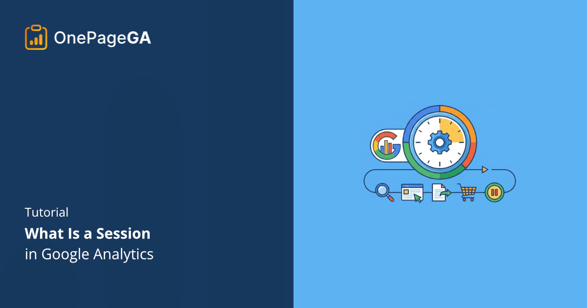 What Is a Session in Google Analytics? (GA4 Beginner’s Guide)